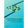 Komunikácia v mediácii – alebo čo sme si, to sme si, len o tom hovorme! - František Kutlík Komunikácia v mediácii – alebo čo sme si, to sme si, len o tom hovorme! - František Kutlík