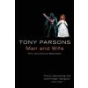 Man and Wife (Tony Parsons)(Brožovaná) Man and Wife (Tony Parsons)(Brožovaná)