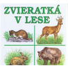 Zvieratká v lese Zvieratká v lese