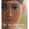 Do You Remember? - Sydney Smith, Walker Books Ltd Do You Remember? - Sydney Smith, Walker Books Ltd