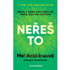 Neřeš to - Mel Robbinsová Neřeš to - Mel Robbinsová