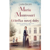 Maria Montessori: Učiteľ… (Laura Baldiniová) Maria Montessori: Učiteľ… (Laura Baldiniová)