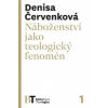 Náboženství jako teologický fenomén Náboženství jako teologický fenomén
