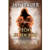 Věčný je jen Bůh - Bauer Jan Věčný je jen Bůh - Bauer Jan