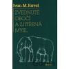 Zvednuté obočí a zjitřená mysl - Ivan Havel Zvednuté obočí a zjitřená mysl - Ivan Havel