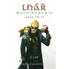 Lhář - kniha dvaapůltá Machinomania - Jakub Ćwiek Lhář - kniha dvaapůltá Machinomania - Jakub Ćwiek