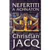 Nefertiti a Achnaton - Christian Jacq Nefertiti a Achnaton - Christian Jacq
