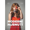 Moderní hubnutí - Lukáš Roubík, Miloslav Šindelář Moderní hubnutí - Lukáš Roubík, Miloslav Šindelář