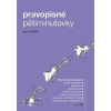 Pravopisné pětiminutovky pro 4. ročník Pravopisné pětiminutovky pro 4. ročník
