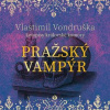 Vlastimil Vondruška: Pražský vampýr - Letopisy Královské Komory (čte David Kaloč) - MP3-CD - Kaloč David, Tympanum Vlastimil Vondruška: Pražský vampýr - Letopisy Královské Komory (čte David Kaloč) - MP3-CD - Kaloč David, Tympanum