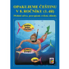Opakujeme češtinu v 8. ročníku, 1. díl - NNS Opakujeme češtinu v 8. ročníku, 1. díl - NNS