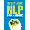 NLP pro každého - Richard Bandler a kolektív NLP pro každého - Richard Bandler a kolektív