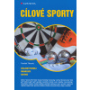 Cílové sporty - základní pravidla,organizace,historie Cílové sporty - základní pravidla,organizace,historie