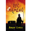 Řeč kamenů - Robert Carter Řeč kamenů - Robert Carter