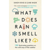 What Does Rain Smell Like? What Does Rain Smell Like?