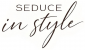 Seduce in style