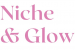 Niche & Glow