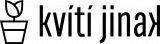 Kvítí jinak