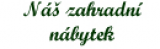 Náš zahradní nábytek