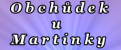 Obchůdek u Martinky