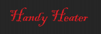 Handy Heater