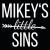 MIKEY'S LITTLE SINS