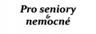 Pro seniory a nemocné