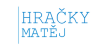 HRAČKY MATĚJ