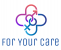 For Your Care