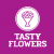 Tasty Flowers