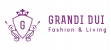 GRANDI DUI Fashion & Living 