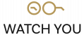 Watch you!
