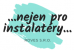Nejen pro instalatéry