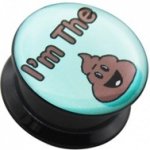 Piercingate plug do ucha I´m the Poop PTP00265 tunely plugy roztahováky – Zboží Dáma