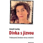 D ívka s jizvou - Arnošt Lustig – Hledejceny.cz