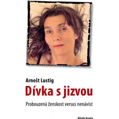 D ívka s jizvou - Arnošt Lustig – Hledejceny.cz