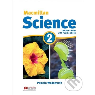 Macmillan Science 2: Teacher´s Book with Student´s eBook Pack – Zbozi.Blesk.cz