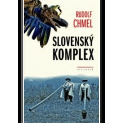 Slovenský komplex - Rudolf Chmel – Hledejceny.cz