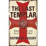 The Last Templar - Raymond Khoury – Hledejceny.cz