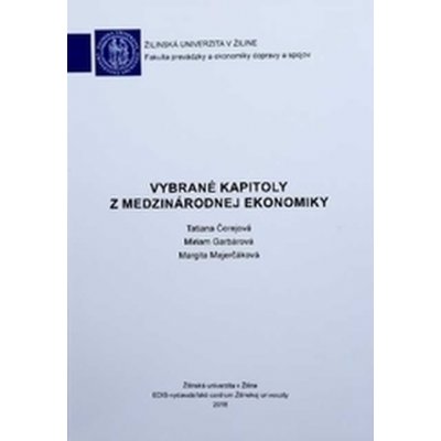 Čorejová Tatiana, Garbárová Miriam, Majerčáková Margita - Vybrané kapitoly z medzinárodnej ekonomiky