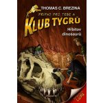 Klub Tygrů - Hřbitov dinosaurů - Thomas Brezina – Hledejceny.cz