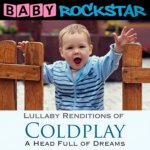 Baby Rockstar - Coldplay - A Head Full of Dreams CD