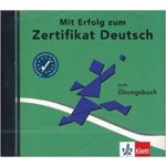 Mit Erfolg zum Zertifikat Deutsch CD zum Übungsbuch