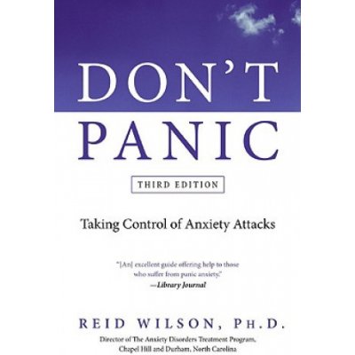 Dont Panic: Taking Control of Anxiety Attacks Wilson ReidPaperback