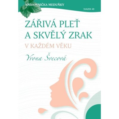 Zářivá pleť a skvělý zrak v každém věku - Yvona Švecová – Zboží Mobilmania