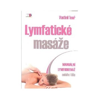 Lymfatické masáže - Manuální lymfodrenáž celého těla