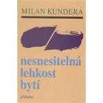 Nesnesitelná lehkost bytí - Milan Kundera – Hledejceny.cz