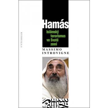 Hamás - Islámský terorismus ve Svaté zemi - Introvigne Massimo