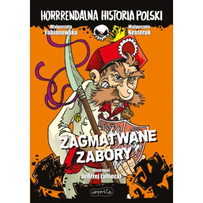 Zagmatwane zabory. Horrrendalna historia Polski – Zbozi.Blesk.cz
