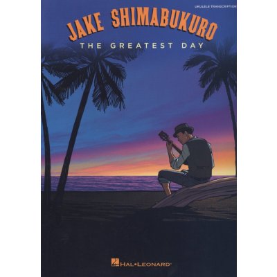 Jake Shimabukuro The Greatest Day ukulele + tabulatura